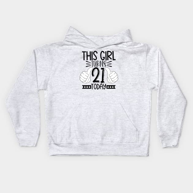 This girl turns 21 today Kids Hoodie by Coral Graphics